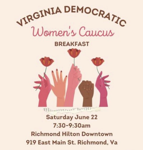 Sat., June 22, 7:30 AM >> Virginia Democratic Women's Caucus Breakfast